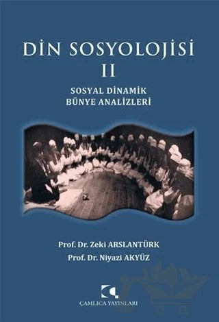 Din Sosyolojisi 2 – Niyazi Akyüz, Zeki Arslantürk – Çamlıca Yayınları kitap kapağı