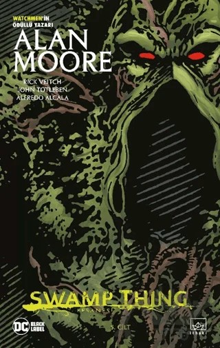 Swamp Thing Efsanesi: 5. Cilt – Alan Moore – İthaki Yayınları kitap kapağı