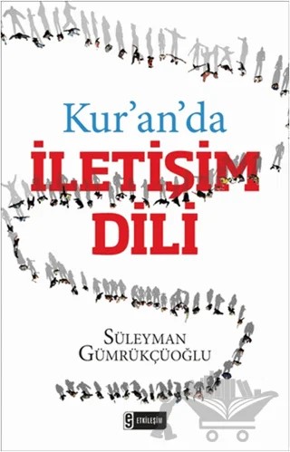Kur'an'da İletişim Dili – Süleyman Gümrükçüoğlu – Etkileşim Yayınları kitap kapağı