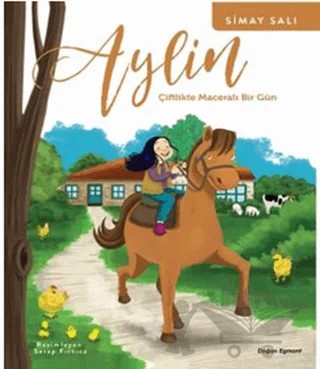 Aylin - Çiftlikte Maceralı Bir Gün – Simay Salı – Doğan Egmont Yayıncılık kitap kapağı
