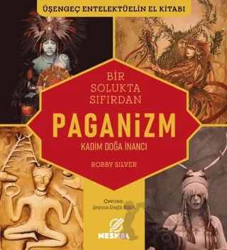 Bir Solukta Sıfırdan Paganizm – Robby Silver – Nesnel Yayınları kitap kapağı