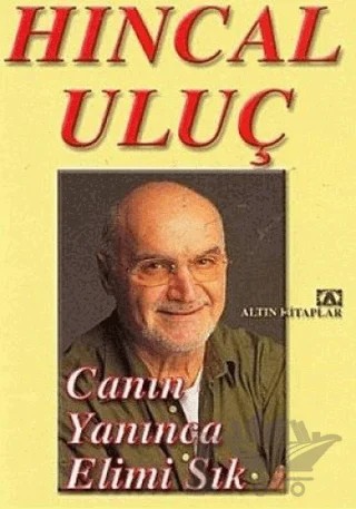 Canın Yanınca Elimi Sık – Hıncal Uluç – Altın Kitaplar kitap kapağı