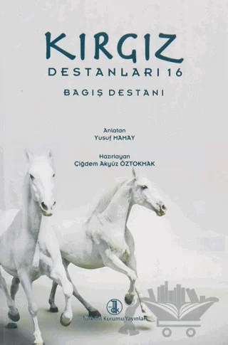 Kırgız Destanları 16 Bagış Destanı – Yusuf Mamay – Türk Dil Kurumu Yayınları kitap kapağı