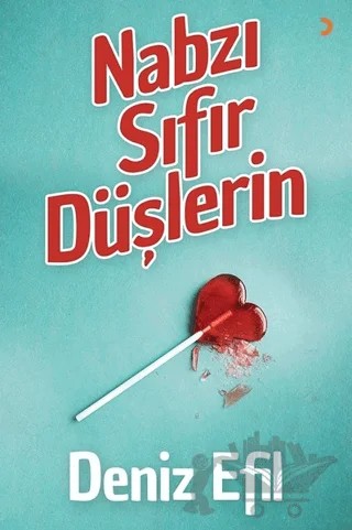 Nabzı Sıfır Düşlerin – Deniz Efil – Cinius Yayınları kitap kapağı