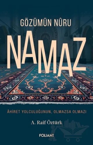 Gözümün Nuru Namaz – A. Raif Öztürk – Foliant Yayınları kitap kapağı