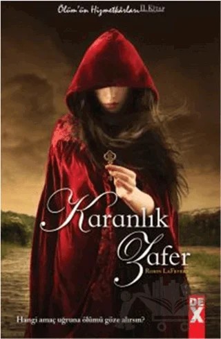 Ölüm'ün Hizmetkarları 2 - Karanlık Zafer – Robin LaFevers – Dex Yayınevi kitap kapağı
