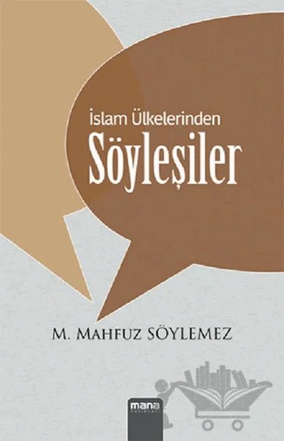 İslam Ülkelerinden Söyleşiler – Mehmet Mahfuz Söylemez – Mana Yayınları kitap kapağı