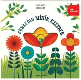 Günaydın Minik Kelebek - Doğa Masalları – Agnese Baruzzi – Doğan Egmont Yayıncılık kitap kapağı