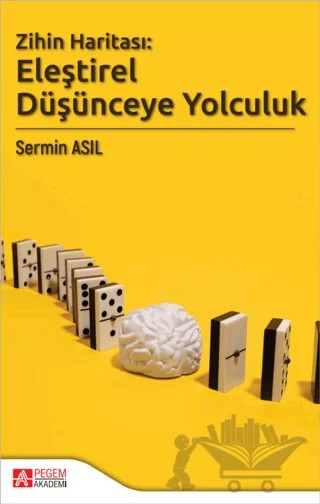 Zihin Haritası: Eleştirel Düşünceye Yolculuk – Sermin Asıl – Pegem Akademi Yayıncılık kitap kapağı