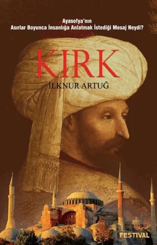 Kırk – İlknur Artuğ – Festival Yayıncılık kitap kapağı