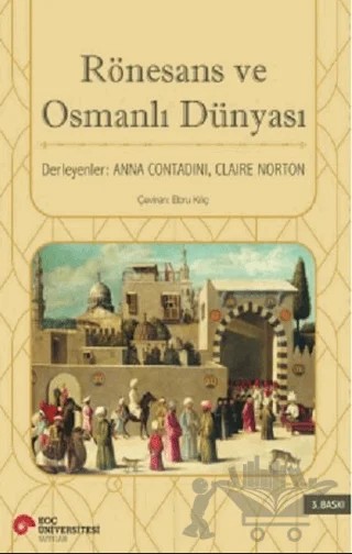 Rönesans ve Osmanlı Dünyası – Kolektif – Koç Üniversitesi Yayınları kitap kapağı