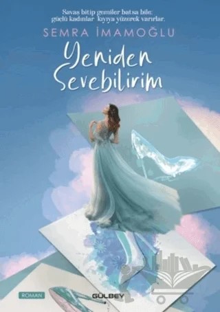Yeniden Sevebilirim – Semra İmamoğlu – Gülbey Yayınları kitap kapağı