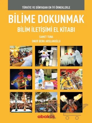Bilime Dokunmak Bilim İletişimi El Kitabı – Samet Tuna, Onur Berk Arslanoğlu – Abaküs Kitap kitap kapağı