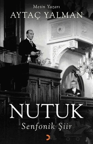 Nutuk - Senfonik Şiir – Aytaç Yalman – Cinius Yayınları kitap kapağı
