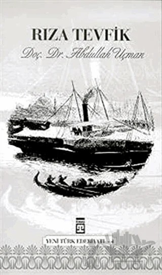 Rıza Tevfik – Abdullah Uçman – Timaş Yayınları kitap kapağı
