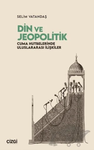 Din ve Jeopolitik – Selim Vatandaş – Çizgi Kitabevi Yayınları kitap kapağı