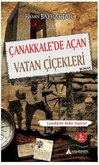 Çanakkale'de Açan Vatan Çiçekleri – Hasan Bayraktar – Kayalıpark kitap kapağı