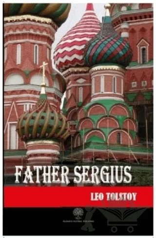 Father Sergius – Lev Nikolayeviç Tolstoy – Platanus Publishing kitap kapağı