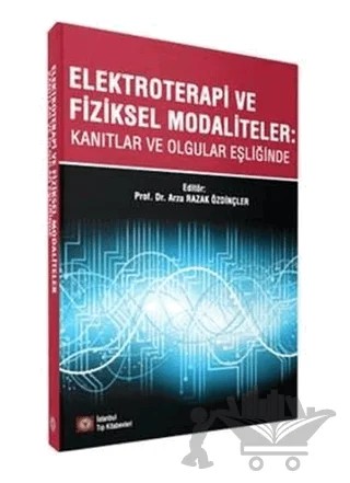Elektroterapi ve Fiziksel Modaliteler – Arzu Razak Özdinçler – İstanbul Tıp Kitabevi kitap kapağı