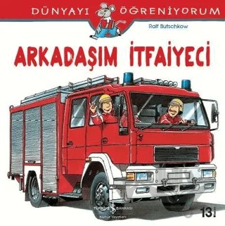 Arkadaşım İtfaiyeci – Ralf Butschkow – İş Bankası Kültür Yayınları kitap kapağı