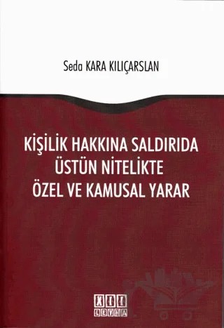 Kişilik Hakkına Saldırıda Üstün Nitelikte Özel ve Kamusal Yarar – Seda Kara Kılıçarslan – On İki Levha Yayınları kitap kapağı