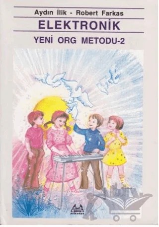 Elektronik Yeni Org Metodu 2 – Aydın İlik, Robert Farkas – Arkadaş Yayınları kitap kapağı