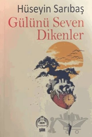 Gülünü Seven Dikenler – Hüseyin Sarıbaş – Kekeme Yayınları kitap kapağı