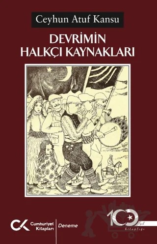 Devrimin Halkçı Kaynakları – Ceyhun Atuf Kansu – Cumhuriyet Kitapları kitap kapağı