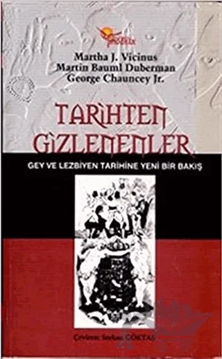 Tarihten Gizlenenler Gey ve Lezbiyen Tarihine Yeni Bir Bakış – Martha J. Vicinus – Phoenix Yayınevi kitap kapağı