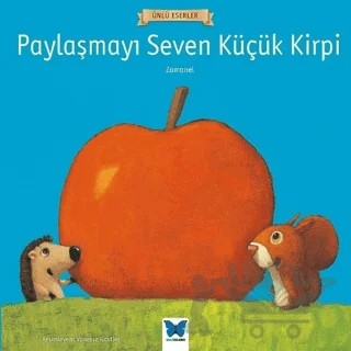 Paylaşmayı Seven Küçük Kirpi – Zamanel – Mavi Kelebek Yayınları kitap kapağı