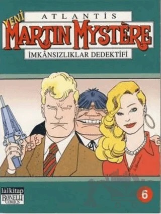 Yeni Atlantis Martin Mystere Cilt: 6 İmkansızlıklar Dedektifi – Lal Kitap kitap kapağı