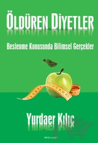 Öldüren Diyetler – Yurdaer Kılıç – İkinci Adam Yayınları kitap kapağı