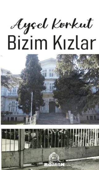 Bizim Kızlar – Aysel Korkut – Kekeme Yayınları kitap kapağı
