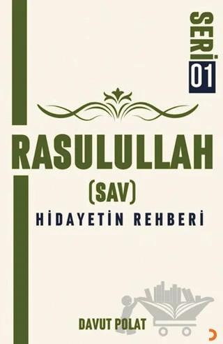 Rasulullah (Sav) Hidayetin Rehberi – Davut Polat – Cinius Yayınları kitap kapağı