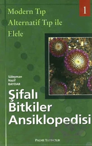 Şifalı Bitkiler Ansiklopedisi - 1 – Süleyman Nazif Baydar – Palme Yayıncılık kitap kapağı