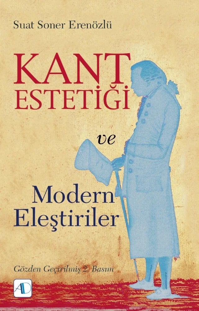 Kant Estetiği ve Modern Eleştiriler – Suat Soner Erenözlü – Aktif Düşünce Yayınları kitap kapağı