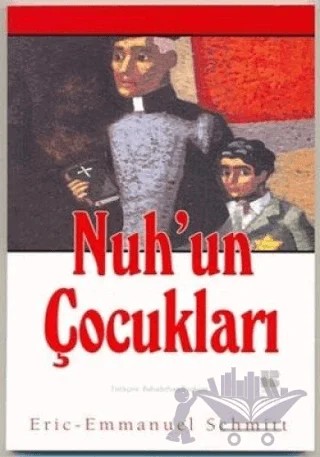 Nuh’un Çocukları – Eric-Emmanuel Schmitt – Bilge Kültür Sanat kitap kapağı