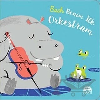 Bach - Benim İlk Orkestram – Kolektif – Martı Çocuk Yayınları kitap kapağı