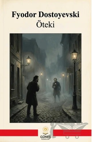 Öteki – Fyodor Mihayloviç Dostoyevski – Güneş Kitabevleri Yayınları kitap kapağı