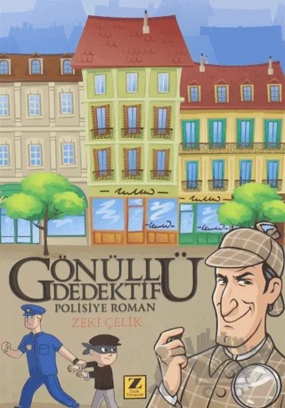 Gönüllü Dedektif – Zeki Çelik – Zinde Yayıncılık kitap kapağı