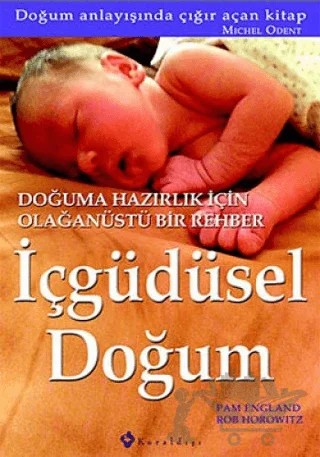 İçgüdüsel Doğum – Pam England, Rob Horowitz – Kuraldışı Yayınevi kitap kapağı