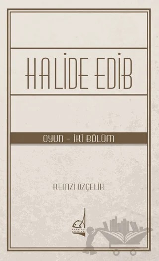 Halide Edib – Remzi Özçelik – Boğaziçi Yayınları kitap kapağı
