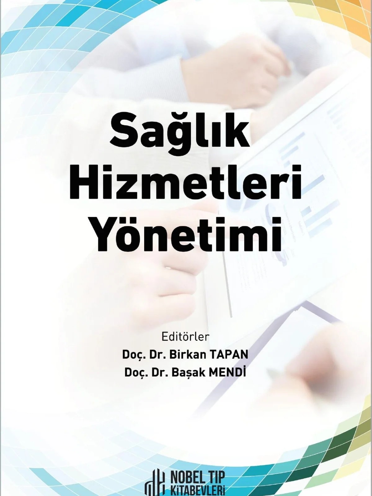 Sağlık Hizmetleri Yönetimi – - – Nobel Tıp Kitabevleri kitap kapağı