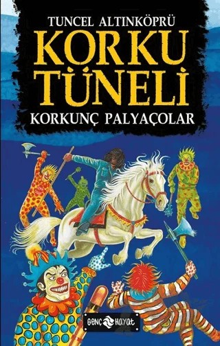 Korku Tüneli – Tuncel Altınköprü – Genç Hayat kitap kapağı