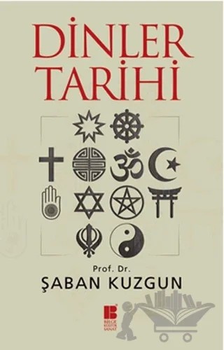 Dinler Tarihi – Şaban Kuzgun – Bilge Kültür Sanat kitap kapağı