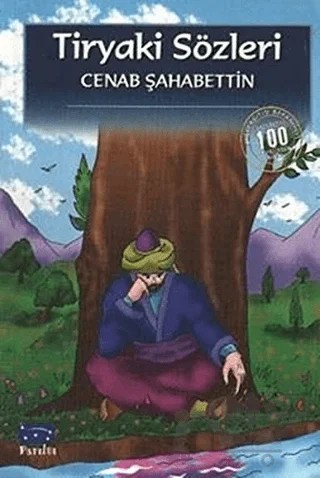 Tiryaki Sözleri – Cenab Şahabettin – Parıltı Yayınları kitap kapağı