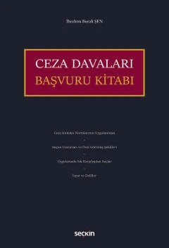 Ceza Davaları Başvuru Kitabı – İbrahim Burak Şen – Seçkin Yayıncılık kitap kapağı