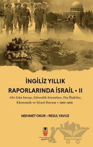 İngiliz Yıllık Raporlarında İsrail 2 – Mehmet Okur, Resul Yavuz – İdeal Kültür Akademi kitap kapağı