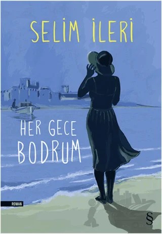 Her Gece Bodrum – Selim İleri – Everest Yayınları kitap kapağı