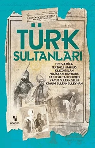 Türk Sultanları – Muhammet Cüneyt Özcan – Anonim Yayıncılık kitap kapağı
